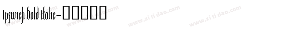 Ipswich Bold Italic字体转换